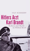 Hitlers Arzt Karl Brandt 